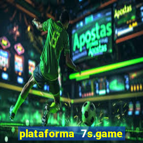 plataforma 7s.game paga mesmo